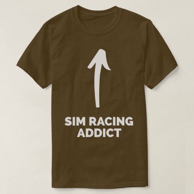 Youre a Sim Racing Addict T-Shirt (Design Front)