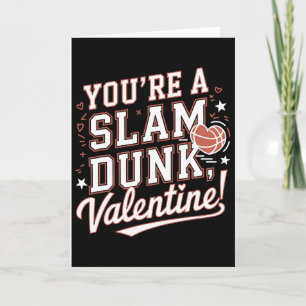 You're A Slam Dunk Valentine Romantic Basketball  Card