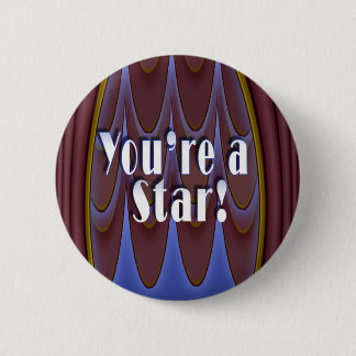 You're a Star! 6 Cm Round Badge