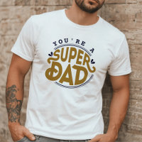 You're a Super Dad | Bold Typography Father's Day