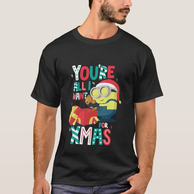 You're All I Want for Xmas Festive Minion T-Shirt (Front)