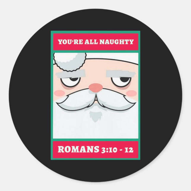 Youre All Naughty Romans 3 10 12 Christmas  Classic Round Sticker (Front)