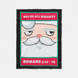 Youre All Naughty Romans 3 10 12 Christmas Fleece Blanket