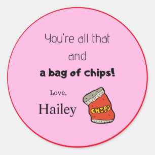 You're All That And a Bag of Chips Sticker