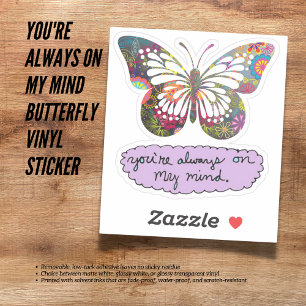 You're always on my mind Butterfly Vinyl Sticker