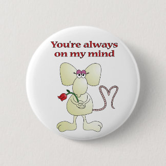 "You're always on my mind rat" button