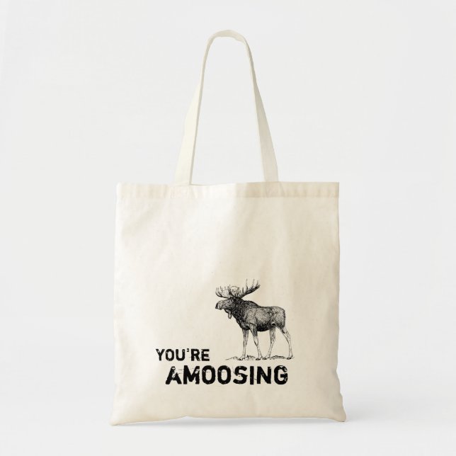 You're Amoosing Moose tote bag (Front)