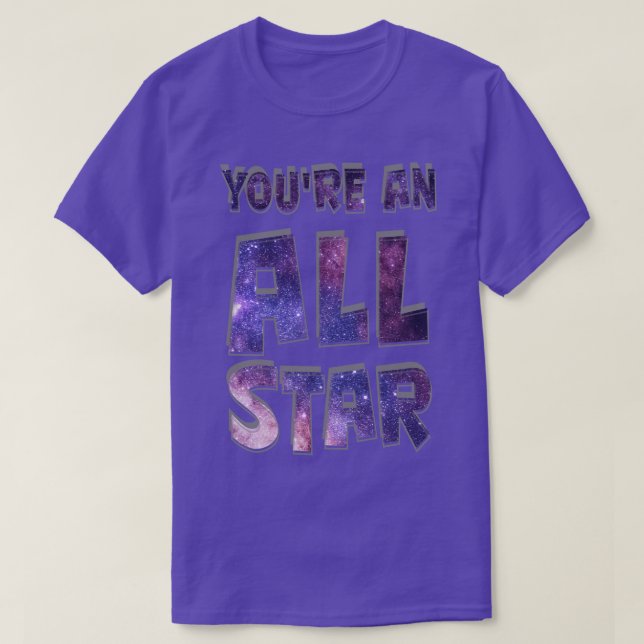 Youre an All Star T-Shirt (Design Front)