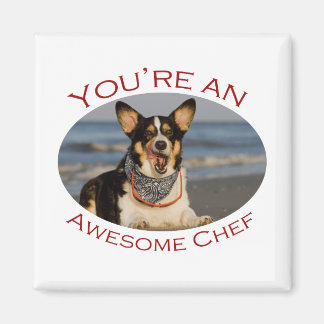 You're an Awesome Chef Magnet