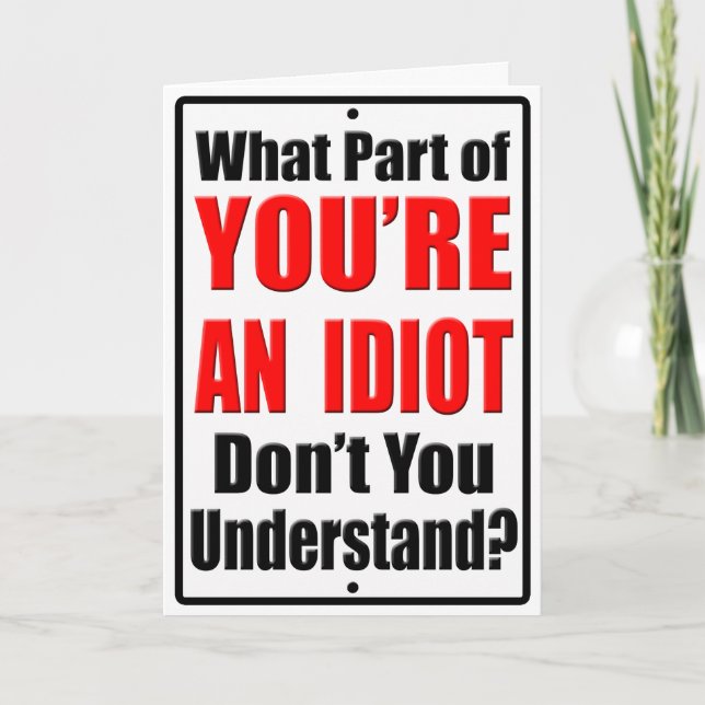 You're an Idiot Card (Front)