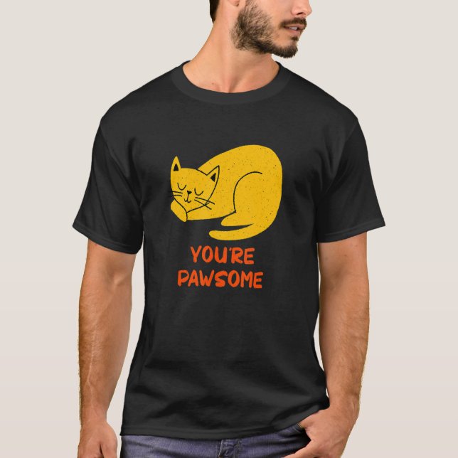 You're Awesome Cat Pun Cat Mum Kitten Dad Birthday T-Shirt (Front)