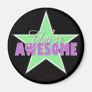 You're AWESOME - Green & Purple Star Magnet