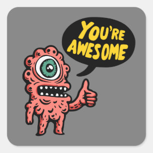 You're Awesome Square Sticker