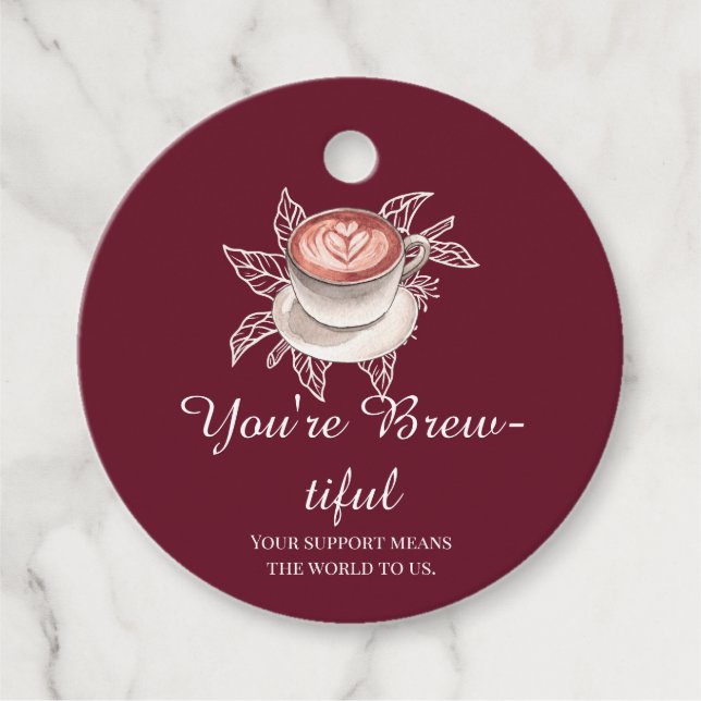 You're Brew-tiful Burgundy Coffee Gift Tag (Front)