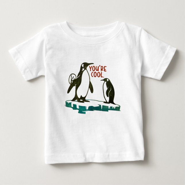 You're Cool Penguins Art T  Baby T-Shirt (Front)