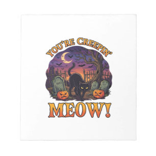 Youre Creepin Meow Halloween Black Cat Pumpkins Gr Notepad