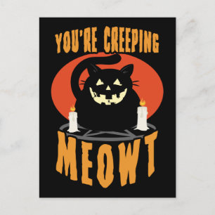 You're Creeping Meowt Halloween Black Cat Pun Postcard