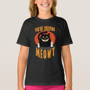 You're Creeping Meowt   Halloween Black Cat Pun T-Shirt