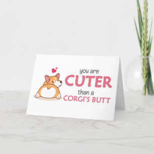 You're Cuter than a Corgi's Butt Card