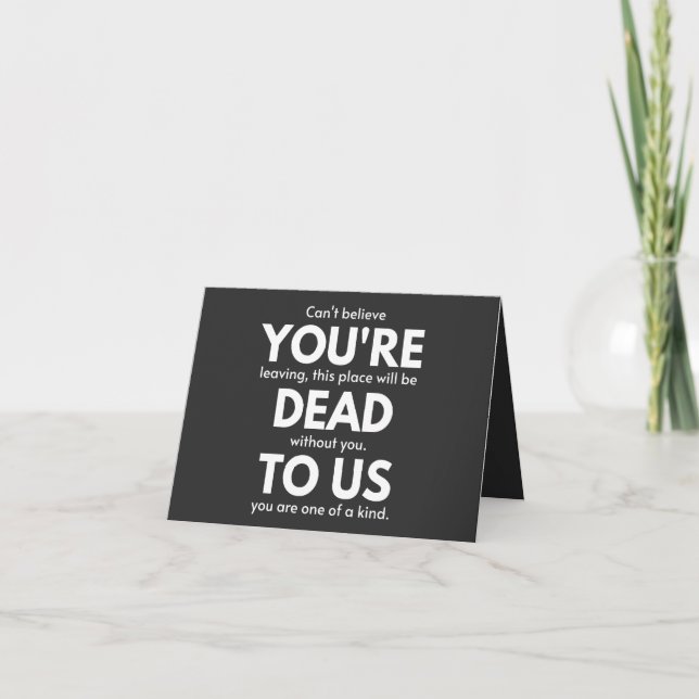 You're Dead To Us, Coworker Going Away, Funny Card (Front)