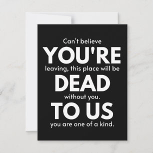 You're Dead To Us, Coworker Going Away, Funny Save The Date