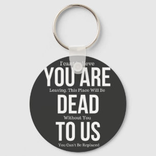 youre dead to us key ring