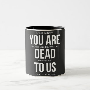 youre dead to us Two-Tone coffee mug