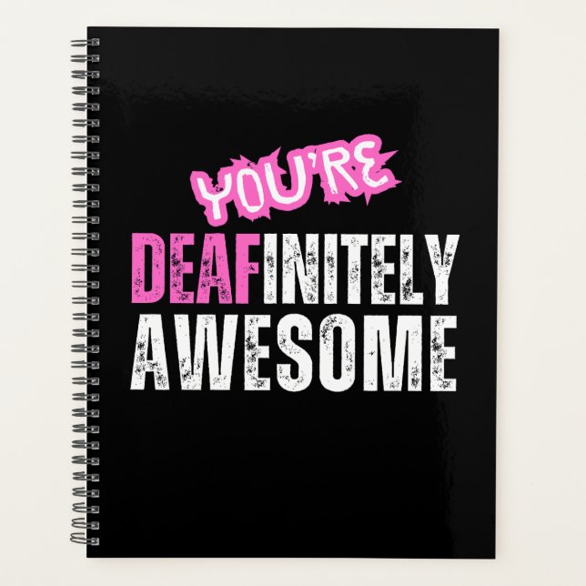You're Deafinitely Awesome - Deaf Awareness Planner (Front)