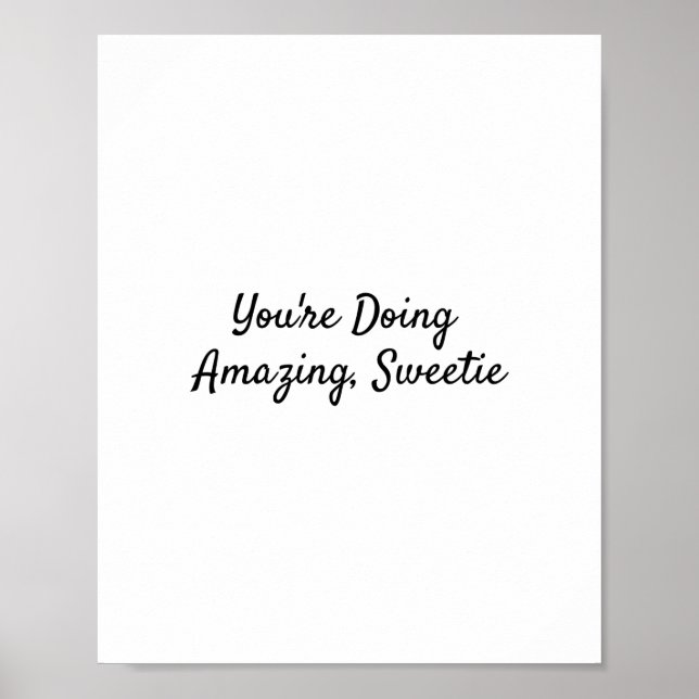 You're Doing Amazing, Sweetie Poster (Front)
