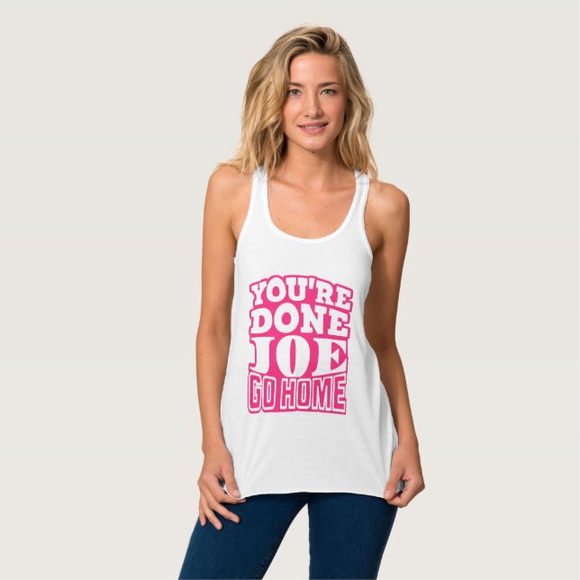 You're Done Joe GO HOME Singlet (Front Full)