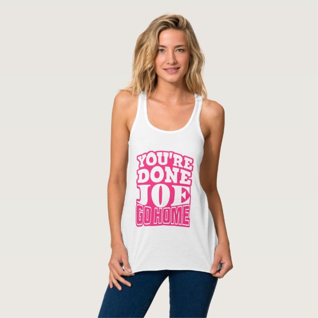 You're Done Joe GO HOME Singlet (Front Full)