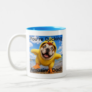 YOU'RE DUCKING AMAZING DAD Two-Tone COFFEE MUG