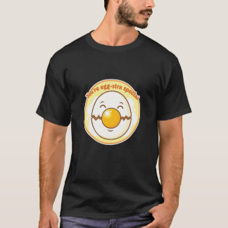 You're Egg-Stra Special Cute Pun Egg Joke for Food T-Shirt
