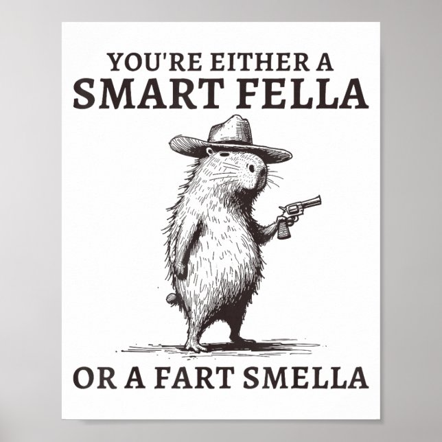 You're Either A Smart Fella Or A Fart Smella Funny Poster (Front)