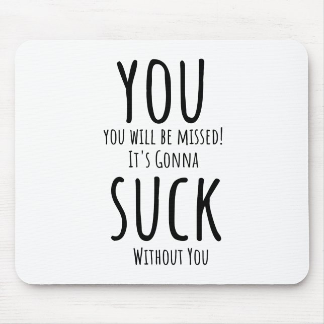 You're escaping, leaving mouse pad (Front)