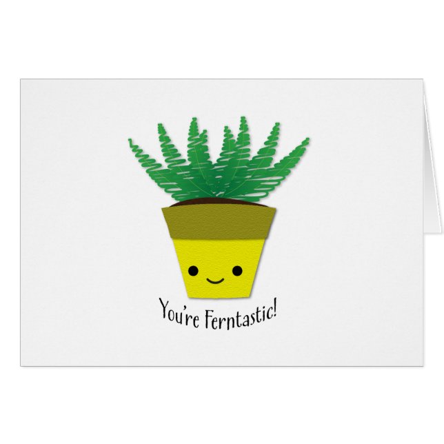 You're Ferntastic Fern (Front Horizontal)