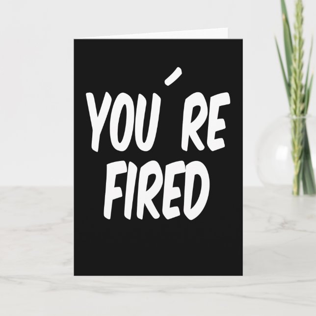 Youre Fired America American Flag Card (Front)