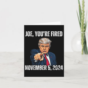 You're Fired Donald Trump For President 2024 Card