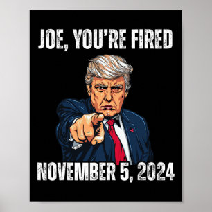 You're Fired Donald Trump For President 2024  Poster