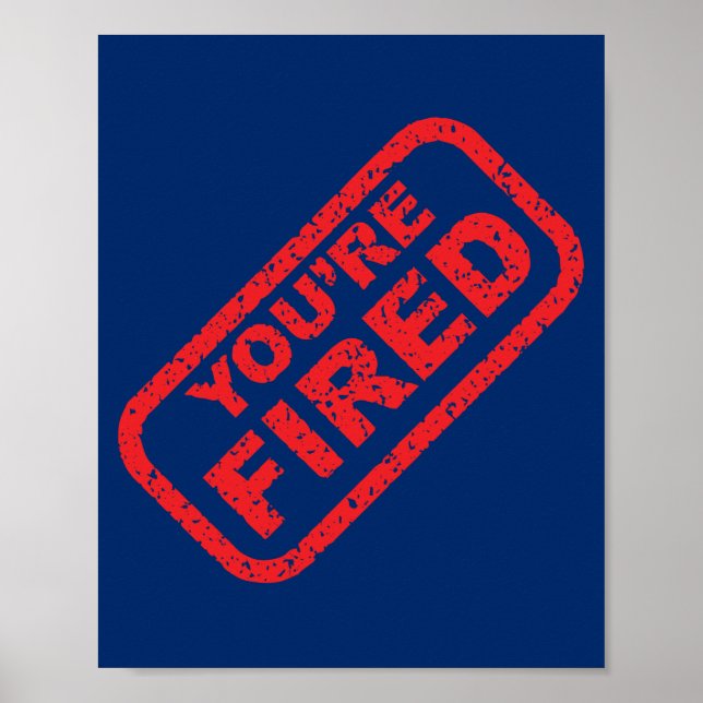 You're Fired Impeachment Party Poster (Front)