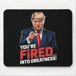 You're Fired Into Greatness! Mouse Pad