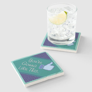 You're Gonna Like This Techie Stone Coaster
