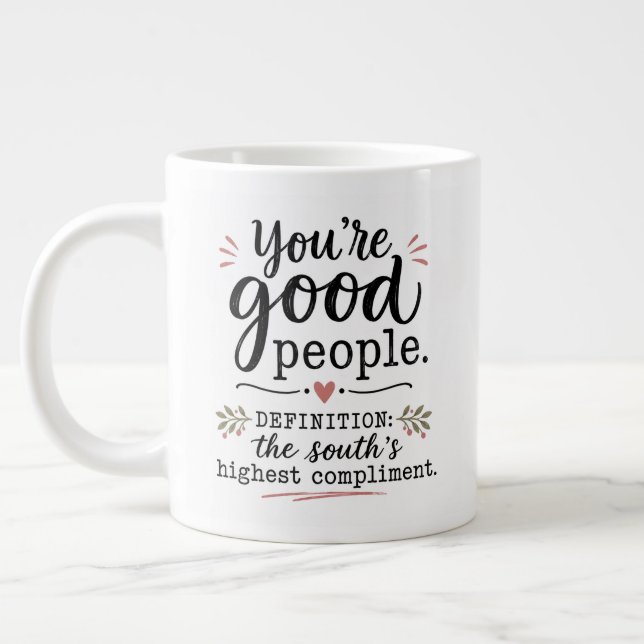 You're good people.... large coffee mug (Left)
