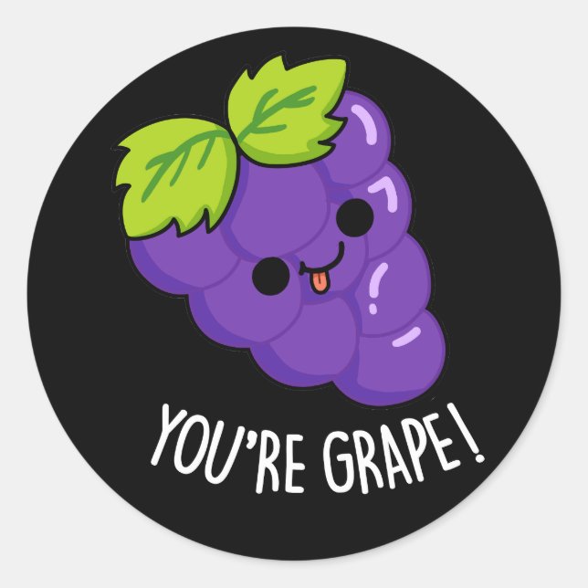 You're Grape Funny Fruit Pun Dark BG Classic Round Sticker (Front)
