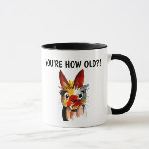 YOU'RE HOW OLD?! Funny Birthday Coffee MUgs