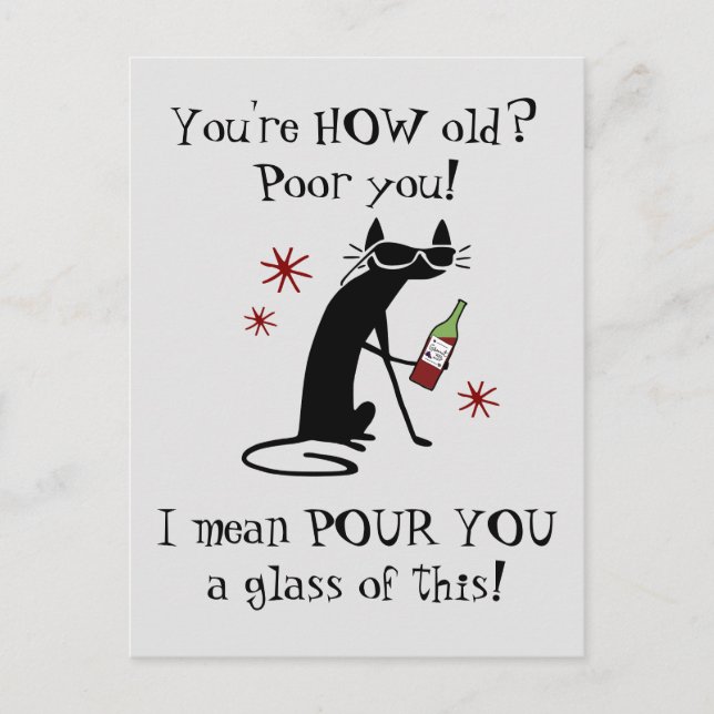 You're HOW Old? Pour You Punny Wine Quote Postcard (Front)