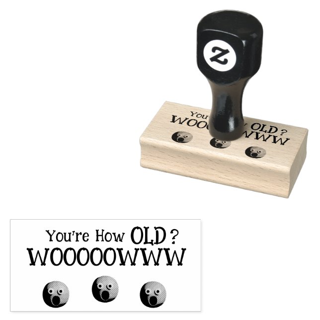 You're how old? rubber stamp (Stamped)