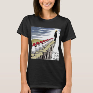 You're In A Cult - Funny Anti Trump _1  T-Shirt