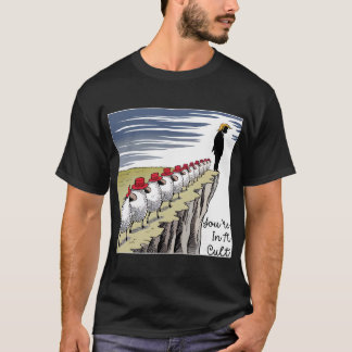 You're In A Cult - Funny Anti Trump _1  T-Shirt