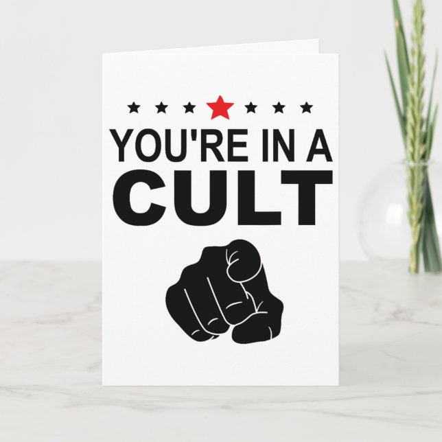 You're In A Cult Sign  Card (Front)